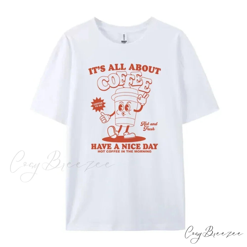 Its All About Charming Coffee Graphic Tee WHITE / XL