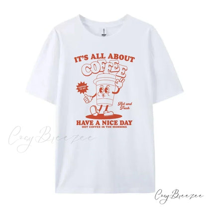 Its All About Charming Coffee Graphic Tee WHITE / XL